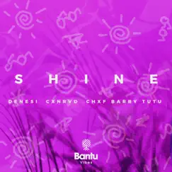 Shine (feat. Cxnrvd, Tutu & Chxf Barry) Song Lyrics