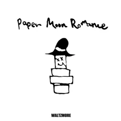 Paper Moon Romance - Single by WALTZMORE album reviews, ratings, credits