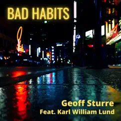 Bad Habits (feat. Karl William Lund) [Extended Mix] Song Lyrics