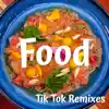 Time For Food (Funny Tik Tok Remixes) - EP album lyrics, reviews, download