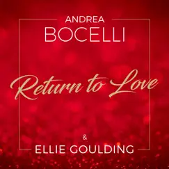 Return To Love - Single by Andrea Bocelli & Ellie Goulding album reviews, ratings, credits