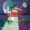 Leader - Single album lyrics, reviews, download