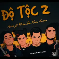 Độ Tộc 2 (feat. Phúc Du, Pháo & Masew) - Single by Độ Mixi album reviews, ratings, credits
