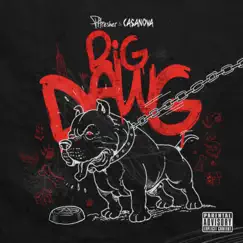Big Dawg - Single by PHresher & Casanova album reviews, ratings, credits
