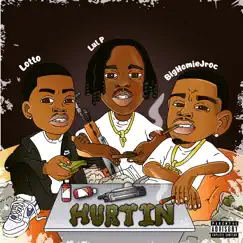 Hurtin (feat. Lul P JRoc) - Single by Lotto Clout da Gang album reviews, ratings, credits