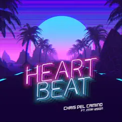 Heartbeat (feat. Inna Vision) - Single by Chris Del Camino album reviews, ratings, credits