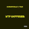 Wtf Happened (feat. True) - Single album lyrics, reviews, download