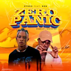 Zero Panic - Single by Hydro & B.O.B album reviews, ratings, credits