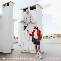 Treino - Single by Príncipe do Lumiar & Castilho album reviews, ratings, credits