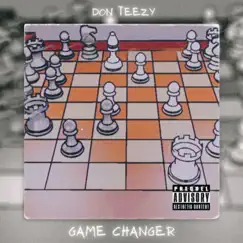 Game Changer - Single by Don Teezy album reviews, ratings, credits