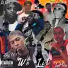 WE LIT (Lil Que 2x, Lone Pe$o & Bigg HT) - Single album lyrics, reviews, download