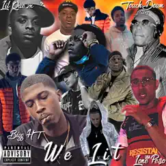 WE LIT (Lil Que 2x, Lone Pe$o & Bigg HT) - Single by TouchDown album reviews, ratings, credits
