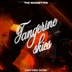 Tangerine Skies (Luleå Pride Anthem) - Single by The Magnettes album reviews, ratings, credits