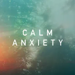 Calm Anxiety - EP by Ishan-Sattva album reviews, ratings, credits