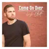 Come On Over - Single album lyrics, reviews, download