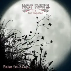 Raise Your Cup (feat. Hot Rats) - Single by Leo Raposão album reviews, ratings, credits