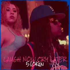 Laugh Now Cry Later - Single by 510Ken album reviews, ratings, credits