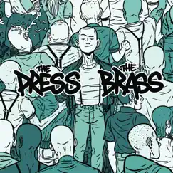 The Press / The Brass - Split EP by The Press & The Brass album reviews, ratings, credits