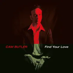 Find Your Love by Cam Butler album reviews, ratings, credits