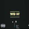 Tintedout - Single album lyrics, reviews, download