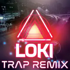 Loki (Trap Remix of Loki End Credits Theme) - Single by Trap Remix Guys album reviews, ratings, credits