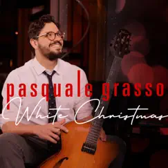 White Christmas - Single by Pasquale Grasso album reviews, ratings, credits