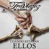 Cuando Estaban Ellos - Single album lyrics, reviews, download