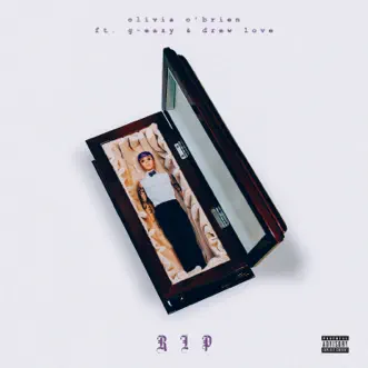 RIP (feat. G-Eazy & Drew Love) - Single by Olivia O'Brien album download