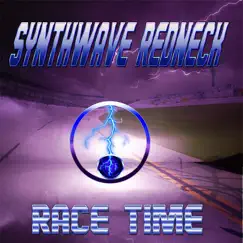 Race Time - Single by Synthwave Redneck album reviews, ratings, credits