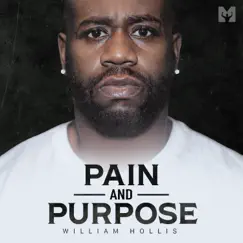 Pain and Purpose by William Hollis & Motiversity album reviews, ratings, credits