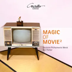 Magic of Movie 2 by Ben Palmer & Deutsche Philharmonie Merck album reviews, ratings, credits