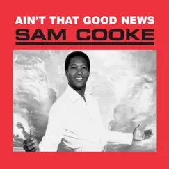 Ain't That Good News by Sam Cooke album reviews, ratings, credits