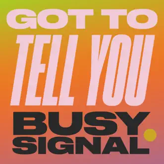 Download Got to Tell You Busy Signal MP3