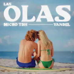 Las Olas - Single by Micro Tdh & Yandel album reviews, ratings, credits