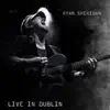 Live in Dublin album lyrics, reviews, download