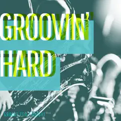 Groovin' Hard (feat. Rosana Eckert) - Single by Groove for Thought album reviews, ratings, credits