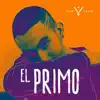 El Primo - Single album lyrics, reviews, download