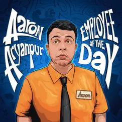 Employee of the Day by Aaron Aryanpur album reviews, ratings, credits