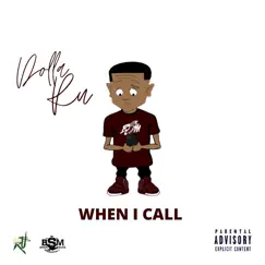 When I Call - Single by Dolla Ru album reviews, ratings, credits