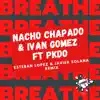 Breathe (Esteban Lopez & Javier Solana Remix) [feat. PKDO] - Single album lyrics, reviews, download