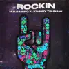 Rockin (feat. Johnny Tsunami) - Single album lyrics, reviews, download