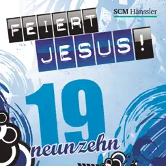 Feiert Jesus! 19 by Feiert Jesus! album reviews, ratings, credits