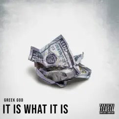 It Is What It Is - Single by Greek God album reviews, ratings, credits