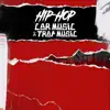 HipHop Car Music & Trap Music album lyrics, reviews, download