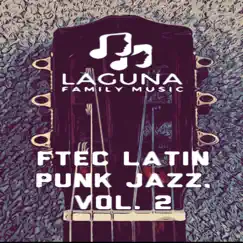 Ftec Latin Punk Jazz, Vol. 2 - EP by Laguna Family Music album reviews, ratings, credits