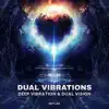 Dual Vibrations - Single album lyrics, reviews, download