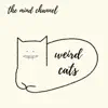 Weird Cats - Single album lyrics, reviews, download