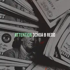 Attention - Single by Ochoa B Redd album reviews, ratings, credits