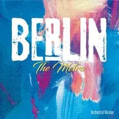 The Metro by Berlin album reviews, ratings, credits