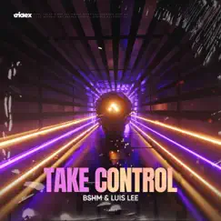 Take Control - Single by Bshm & Luis Lee album reviews, ratings, credits